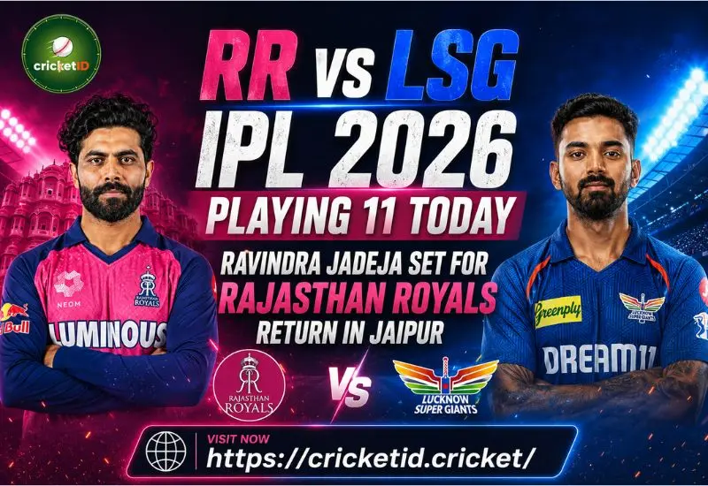 RR vs LSG IPL 2026 Playing 11 Today